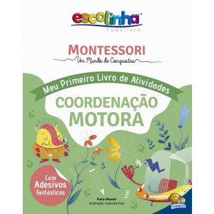 Montessori - Meu Livro de Atividades - Coordenação Motora